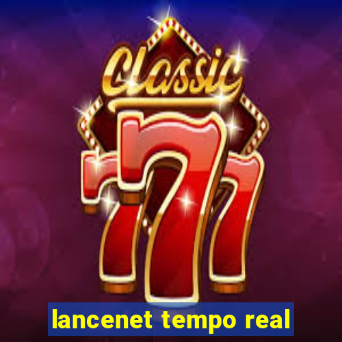 lancenet tempo real